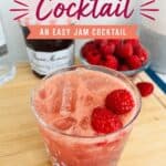Just Jammin’ Cocktail (Easy Jam Cocktail Recipe)