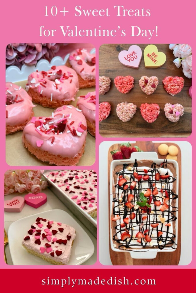 10+ Sweet Treats for Valentine’s Day!
