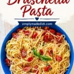 Weeknight Bruschetta Pasta