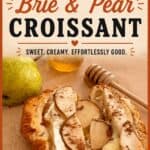 Baked Brie & Pear Croissant