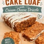 carrot cake loaf with cream cheese drizzle, carrot cake loaf, carrot cake loaf recipe, easy carrot cake loaf, carrot loaf cake recipe, carrot cake with cream cheese drizzle, moist carrot cake loaf, carrot cake bread recipe, pineapple carrot cake