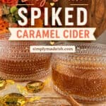 Easy homemade spiked caramel cider in glass mugs with cinnamon sticks and wrapped candies, perfect for fall or holiday gatherings.
