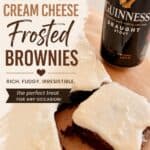 Guinness, cream cheese, frosted brownies