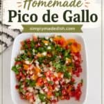 A colorful homemade Pico de Gallo salsa in a white bowl, featuring chopped tomatoes, onions, cilantro, and peppers, perfect for Mexican dishes and fresh appetizers.